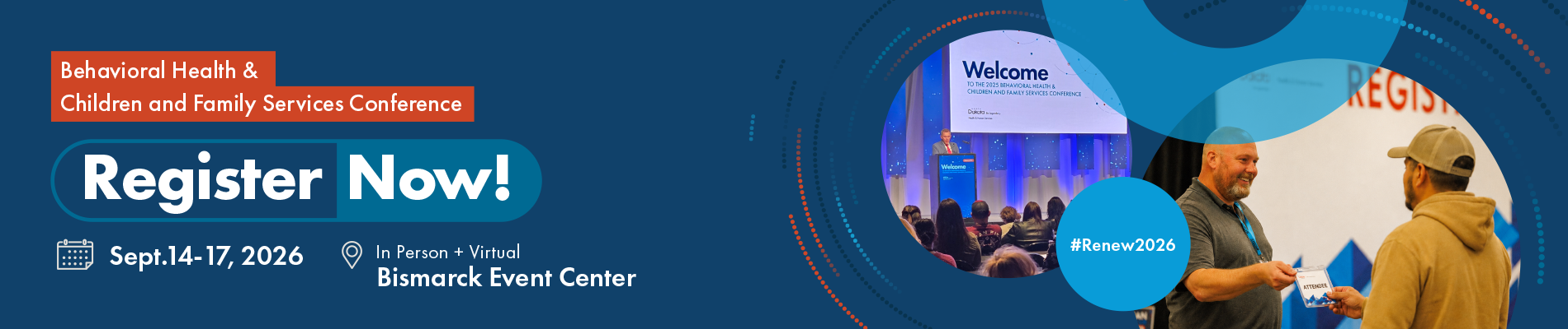Register Now! 2026 Behavioral Health and Children & Family Services Conference