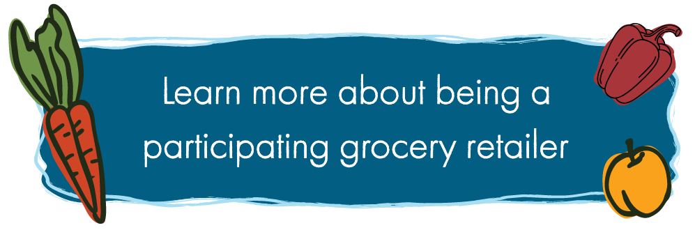Learn more about being a participating grocery retailer