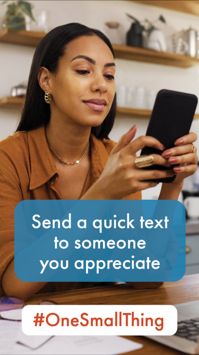 Send a quick text to someone you appreciate