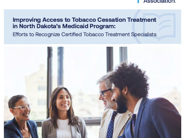 American Lung Association Case Study: Improving Access to Tobacco Cessation Treatment in North Dakota’s Medicaid Program
