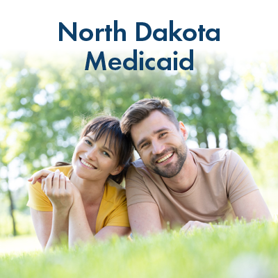 Image of a smiling couple with text stating North Dakota Medicaid