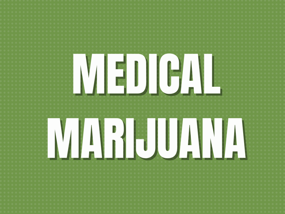white letter text medical marijuana on a green background