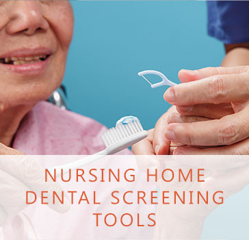 nursing home dental screening tools