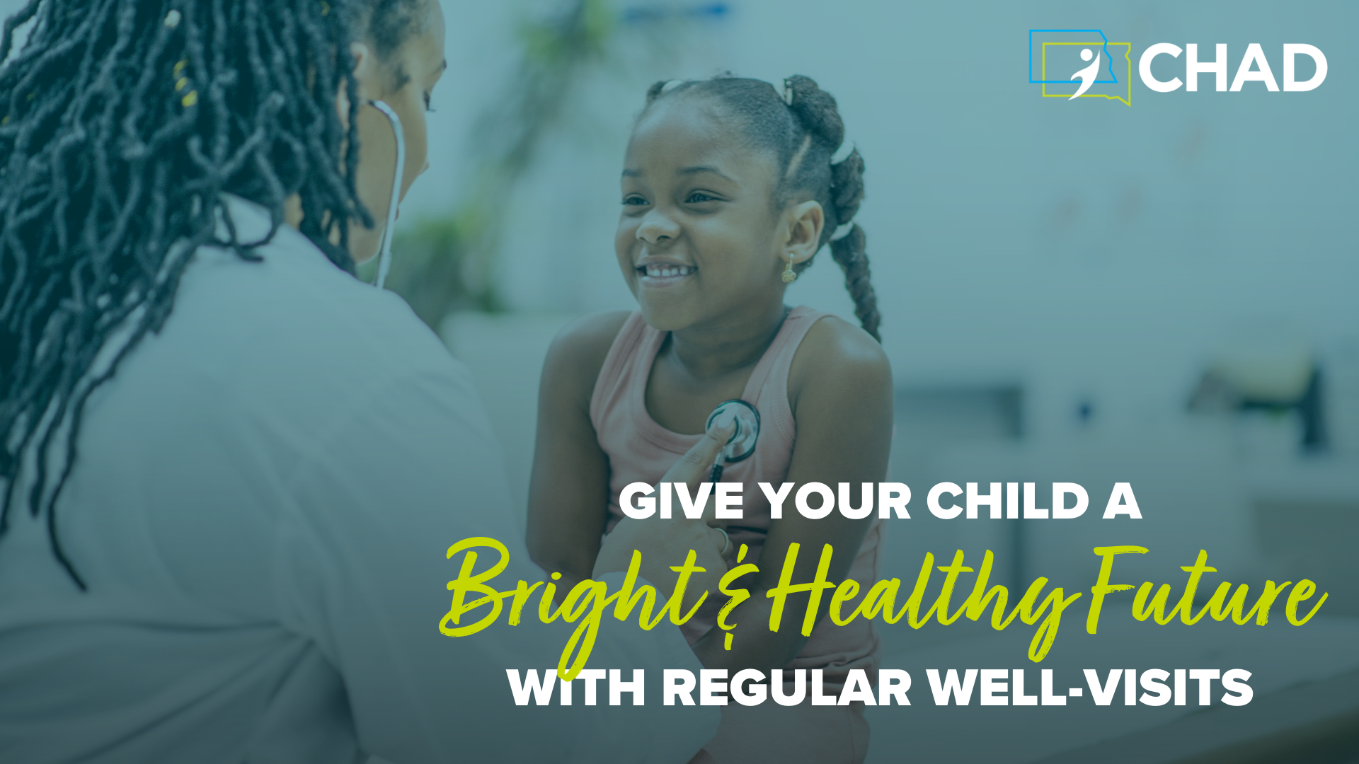 A doctor listening to a young girls lungs as she smiles. Image reads Give your child a bright and healthy future with regular well-visits